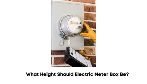 maximum height of electrical meter